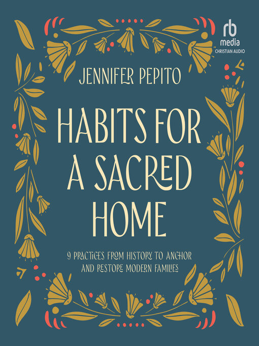 Title details for Habits for a Sacred Home by Jennifer Pepito - Available